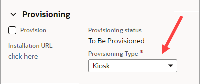 Kiosk Provisioning type