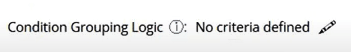 Condition Grouping Logic With No Criteria Entered