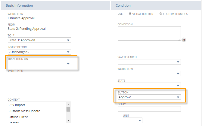 A screenshot with the Transition On field highlighted and left blank. The Button field is set to Approve.