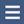 Menu icon