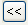Double left arrow button